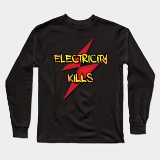 Electricity Kills Long Sleeve T-Shirt